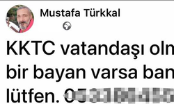 Tepki Çeken Paylaşım: "KKTC Vatandaşı Olmak İsteyen Bayan Bana Ulaşsın"